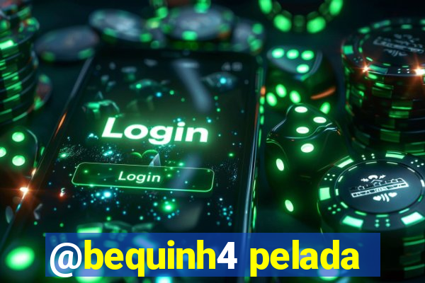 @bequinh4 pelada